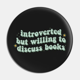 Introverted but willing to discuss books green Pin