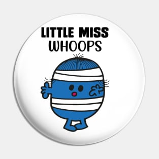 LITTLE MISS WHOOPS Pin