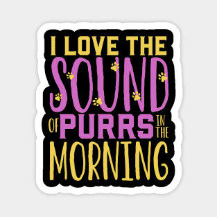 Purrs in the morning - Animal shelter worker Magnet