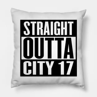 Straight Outta City 17 Pillow