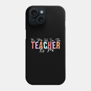 Its Me Hi Im The Teacher Its Me Back To School Teacher Phone Case