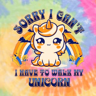 Sorry, I Can't. I Have To Walk My Unicorn T-Shirt