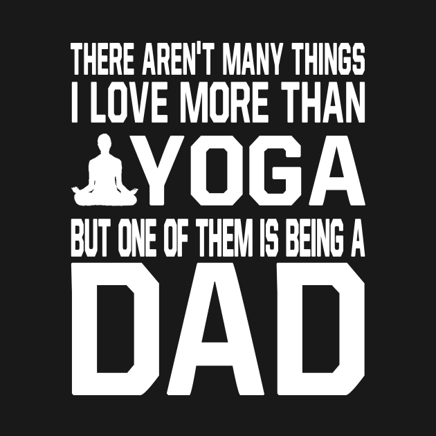 YOGA Dad Shirt Funny Gift for Father Daddy who love YOGA by bestsellingshirts