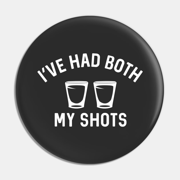 I've Had Both My Shots Pin by Raw Designs LDN