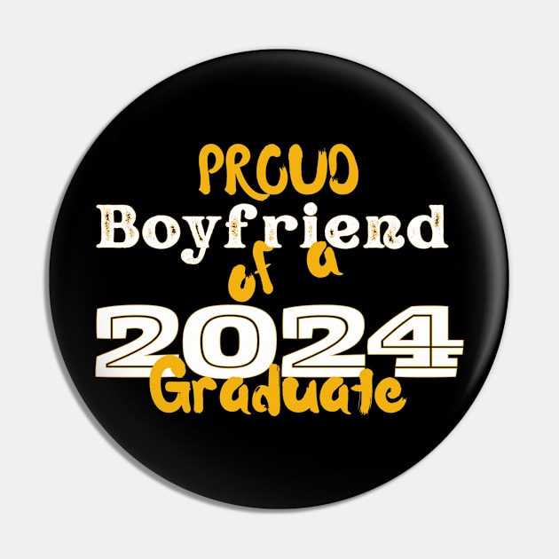 Proud Boyfriend Of A 2024 Graduate Pin by nanas_design_delights