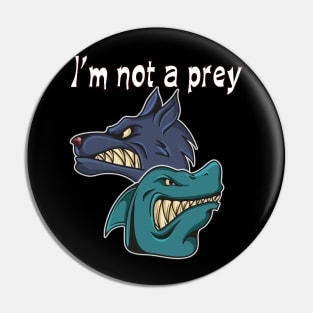 I am not a prey, man and woman gift Pin