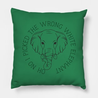 Oh No I Picked The Wrong White Elephant Pillow