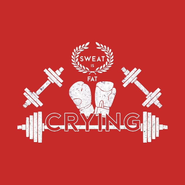 Sweat Is Fat Crying by Jarrodjvandenberg