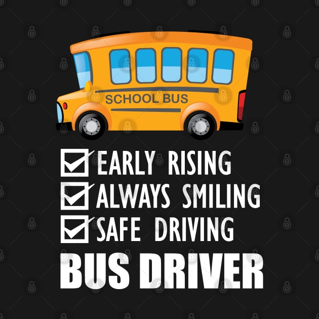 School Bus Driver - Early Rising Always smiling safe driving w by KC Happy Shop