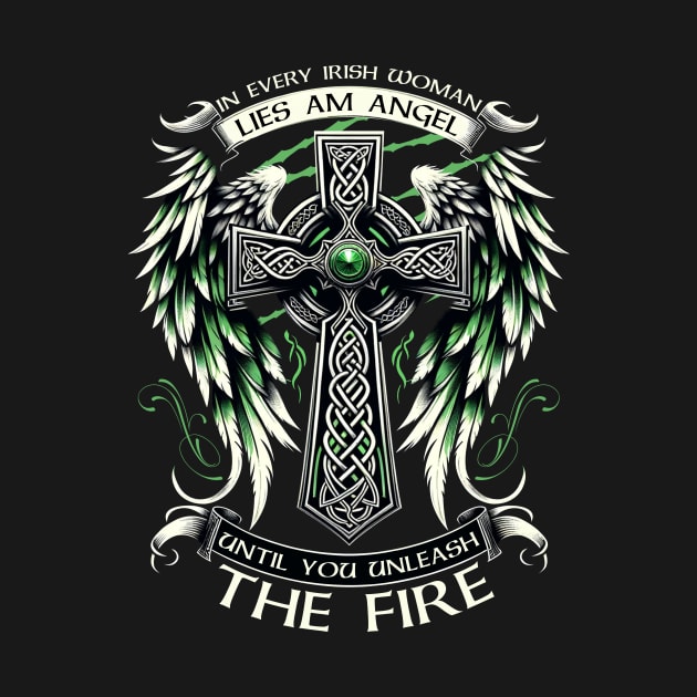 In Every Irish Woman Lies An Angel Until You Unleash The Fire by ladonna marchand