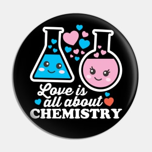 Love Is All About Chemistry Pin