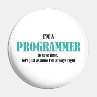 I'm A Programmer - Funny Programming Jokes - Light Color Pin