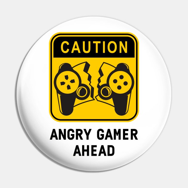 CAUTION! Angry gamer ahead Pin by damcro