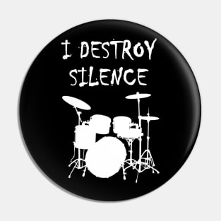 I destroy silence Pin