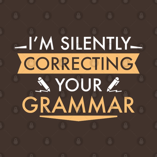 I'm Silently Correcting Your Grammar by AmazingVision