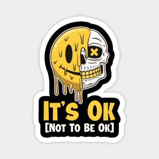 It's Ok Not To Be Ok Mental Health Awareness Invisible Illness copy Magnet