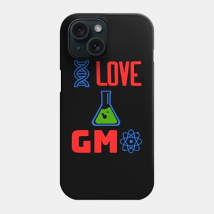 I Love GMOs - I Love GMO Phone Case