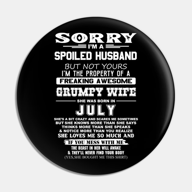 Spoiled Husband Property of Freaking Awesome Grumpy Wife Born in July Pin by mckinney