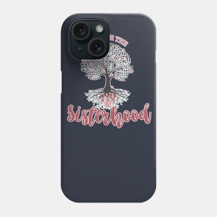 Im with the Sisterhood Tree Hearts Feminist womens sports female unity Phone Case