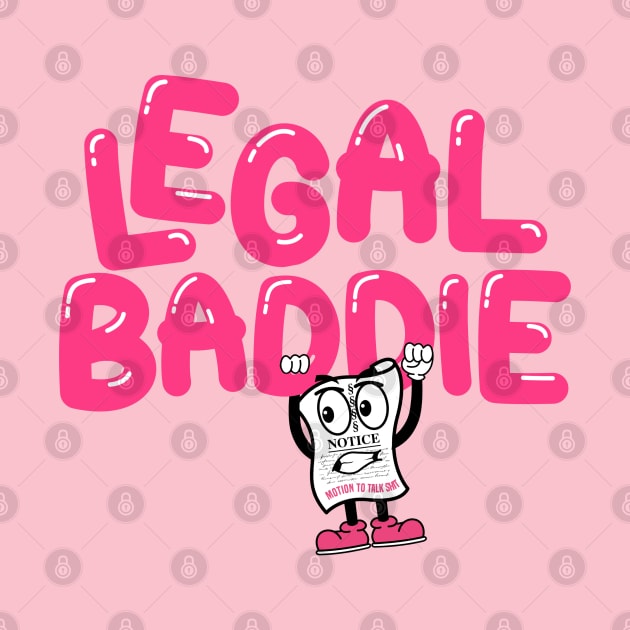 Legal Baddie by MotionToTalkShit