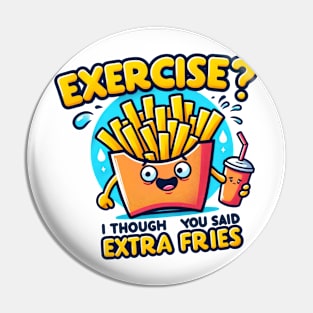 Funny Fries Exercise or Extra Fries? Pin