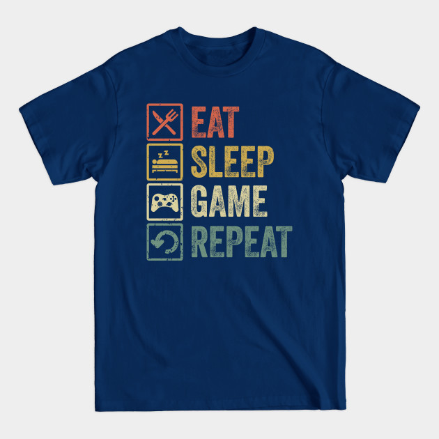 Discover Eat sleep game repeat retro vintage colors style - Eat Sleep Game Repeat - T-Shirt