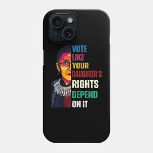 Vote Like Your Daughter’s Rights Depend on It B3 Phone Case