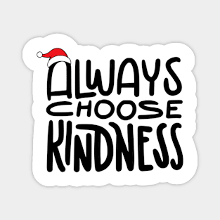 Always Choose Kindness Magnet