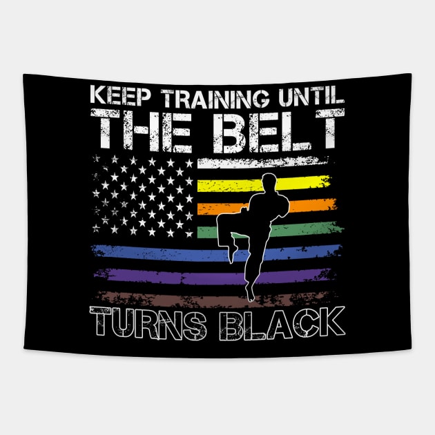Keep Training Until Belt Turns Black Karate Taekwondo Quote Tapestry by MetalHoneyDesigns