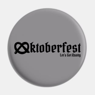 Oktoberfest Let's Get Knotty Funny Pun Pin