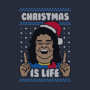 Christmas is Life! T-Shirt