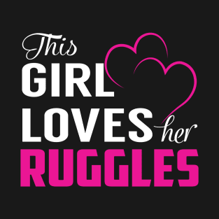 This Girl Loves Her RUGGLES T-Shirt