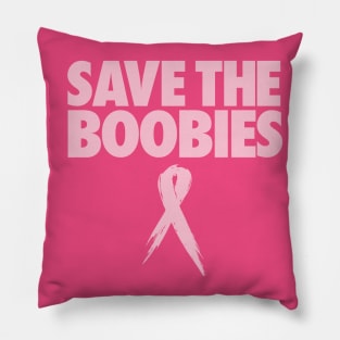 SAVE THE BOOBIES Pillow