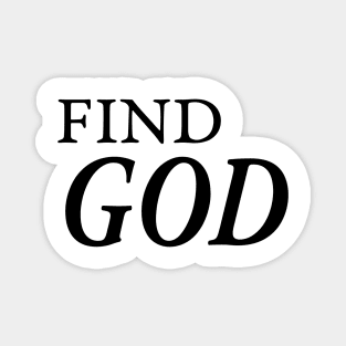 FIND GOD Magnet