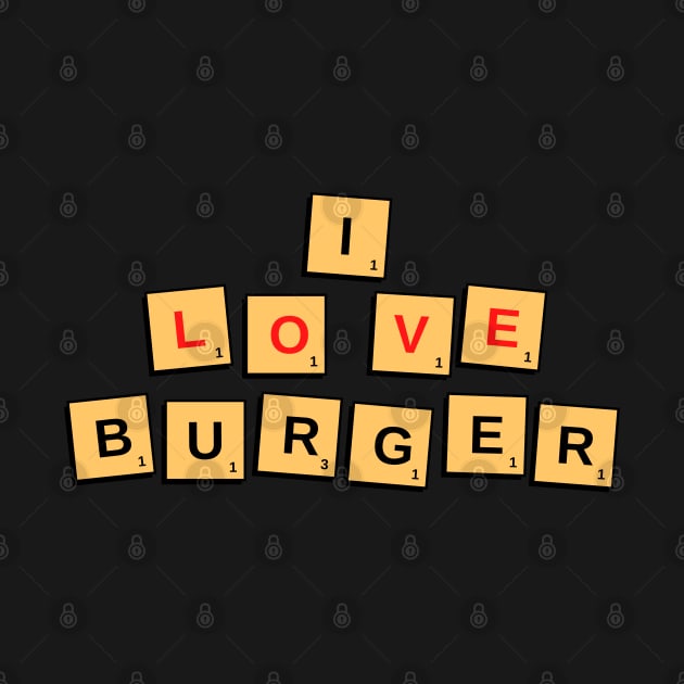 I Love Burger by best design