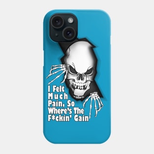 Quote " No Pain No Gain " ( Angry Skeleton ) " Skull " Phone Case