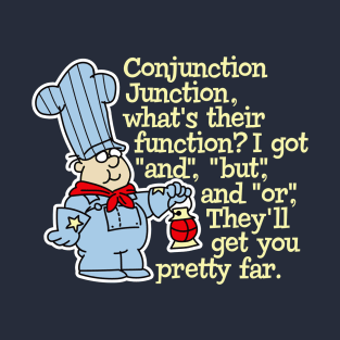 Conjunction Junction Conductor Lyrics T-Shirt