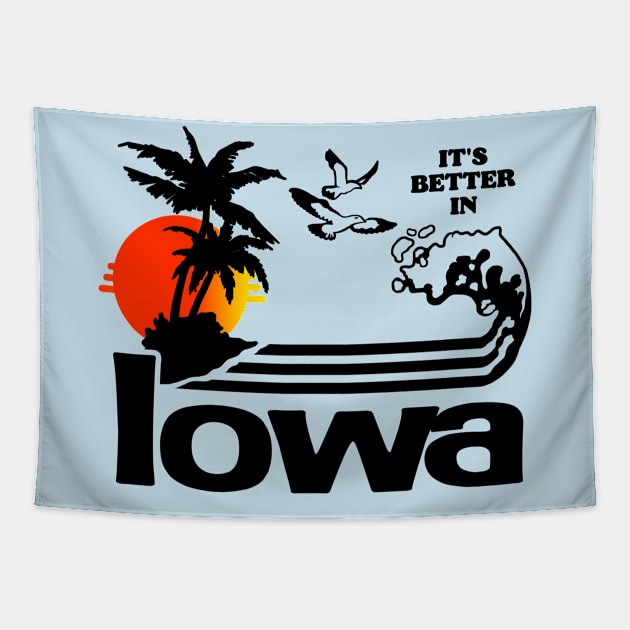 It's Better In Iowa Tapestry by darklordpug