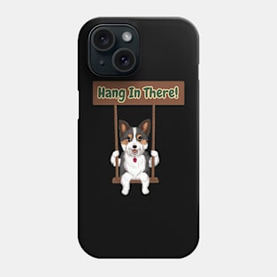 Hang in there! Phone Case
