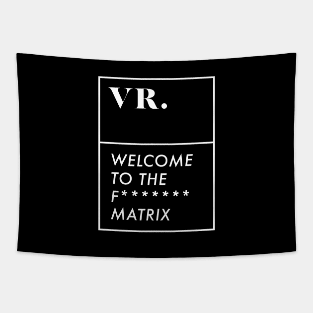 Vr welcome to the matrix Tapestry by wearmenimal