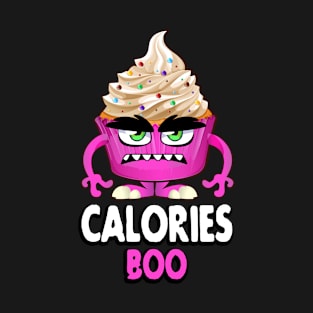 Cupcake Calories Monster Boo Halloween Funny T-Shirt