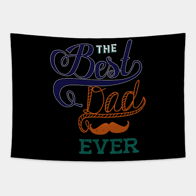 Best Dad Ever Tapestry by Hunter Kids Mother