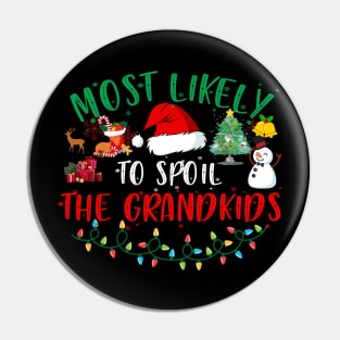To Spoil The Grandkids Funny Christmas Grandma Pin