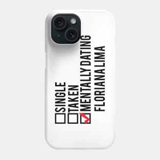 Mentally Dating Floriana Lima Phone Case