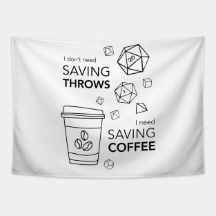 I don't need saving throws, I need saving coffee! | DnD rules Tapestry