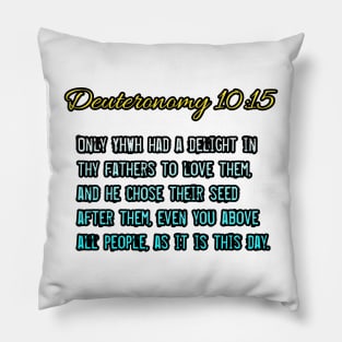 Deuteronomy 10:15 Pillow