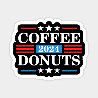 Coffee  Donuts 2024 - Funny Presidency Election Magnet