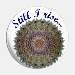 Still, I rise Pin