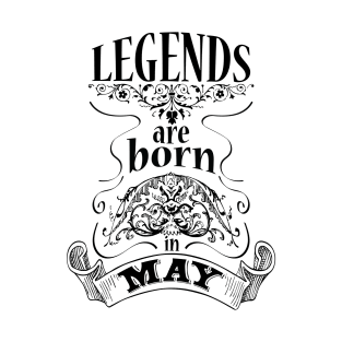 Legends are born in May (dark) T-Shirt