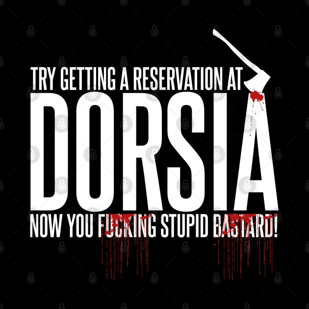 Try Getting a Reservation at Dorsia Now! by Meta Cortex